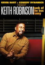 Watch Kevin Hart Presents: Keith Robinson - Back of the Bus Funny Myflixer