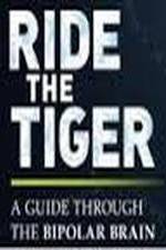 Watch Ride the Tiger: A Guide Through the Bipolar Brain Myflixer