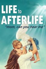 Watch Life to AfterLIfe: Mom, can you hear me? Myflixer