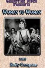 Watch Woman to Woman Myflixer