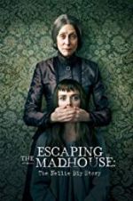 Watch Escaping the Madhouse: The Nellie Bly Story Myflixer