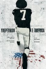 Watch Kaepernick & America Myflixer