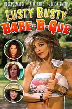 Watch The Lusty Busty Babe-A-Que Myflixer