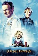 Watch Love Me Tomorrow Myflixer