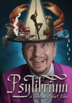 Watch Psylibrium: A collection of Short Films by Sergiy Pudich Myflixer