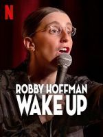 Watch Robby Hoffman: Wake Up (TV Special 2025) Myflixer