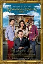 Watch Nosotros los Nobles Myflixer