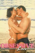 Watch Obsessive Love Myflixer