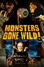 Watch Monsters Gone Wild! Myflixer
