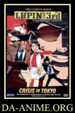 Watch Rupan sansei Honô no kioku Tokyo Crisis Myflixer