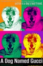 Watch A Dog Named Gucci Myflixer