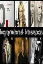 Watch Biography Channel Britney Spears Myflixer