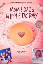 Watch Mom & Dad\'s Nipple Factory Myflixer