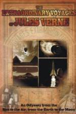 Watch The Extraordinary Voyages of Jules Verne Myflixer