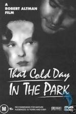 Watch That Cold Day in the Park Myflixer