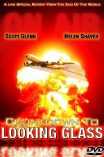 Watch Countdown to Looking Glass Myflixer