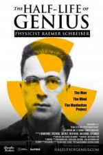 Watch The Half-Life of Genius Physicist Raemer Schreiber Myflixer