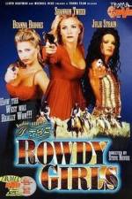 Watch The Rowdy Girls Myflixer