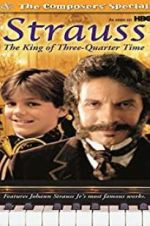 Watch Strauss: The King of 3/4 Time Myflixer