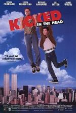 Watch Kicked in the Head Myflixer