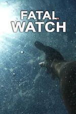 Watch Fatal Watch Myflixer