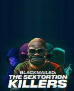 Watch Blackmailed: The Sextortion Killers (TV Special 2025) Myflixer