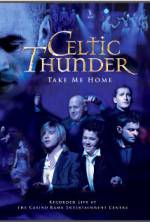 Watch Celtic Thunder: Take Me Home Myflixer