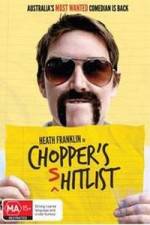 Watch Heath Franklin's Chopper in the Shitlist Myflixer