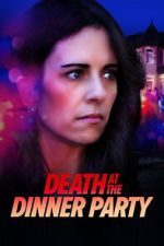 Watch Death at the Dinner Party Myflixer
