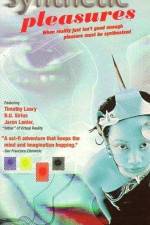 Watch Synthetic Pleasures Myflixer
