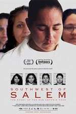 Watch Southwest of Salem The Story of the San Antonio Four Myflixer