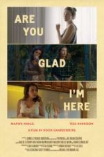Watch Are You Glad I\'m Here Myflixer