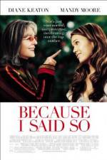 Watch Because I Said So Myflixer