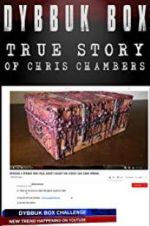 Watch Dybbuk Box: The Story of Chris Chambers Myflixer