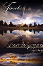 Watch Timeless: A National Parks Odyssey Myflixer