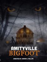 Watch Amityville Bigfoot Myflixer