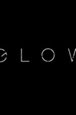Watch Glow Myflixer