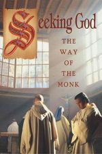 Watch Seeking God: The Way of the Monk Myflixer