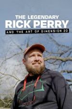 Watch The Legendary Rick Perry and the Art of Dimension 20 Myflixer