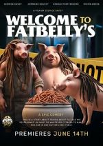 Watch Welcome to Fatbellys Myflixer