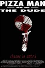 Watch Pizza Man vs. the Dude Myflixer
