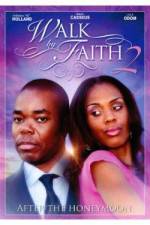 Watch Walk by Faith: After the HoneyMoon Myflixer