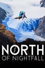 Watch North of Nightfall Myflixer