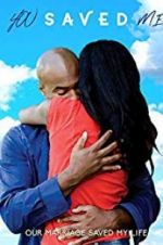 Watch You Saved Me Myflixer
