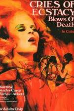 Watch Cries of Ecstasy, Blows of Death Myflixer