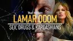 Watch TMZ Presents: Lamar Odom - Sex, Drugs & Kardashians Myflixer