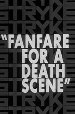 Watch Fanfare for a Death Scene Myflixer