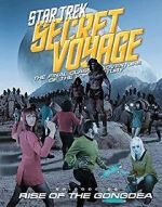 Watch Star Trek Secret Voyage: Rise of the Gongdea Myflixer