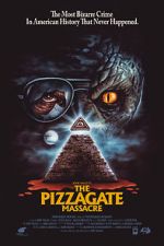 Watch The Pizzagate Massacre Myflixer