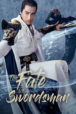 Watch The Fate of Swordsman Myflixer
